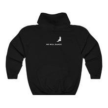 Load image into Gallery viewer, We Will Dance Hoodie