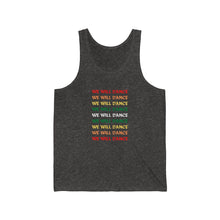 Load image into Gallery viewer, We Will Dance Tank